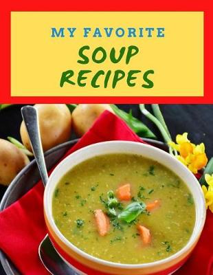 Book cover for My Favorite Soup Recipes