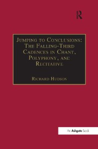 Cover of Jumping to Conclusions: The Falling-Third Cadences in Chant, Polyphony, and Recitative