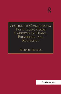 Book cover for Jumping to Conclusions: The Falling-Third Cadences in Chant, Polyphony, and Recitative