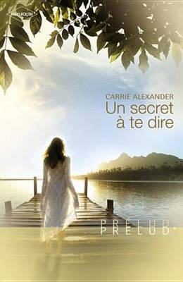 Book cover for Un Secret a Te Dire (Harlequin Prelud')