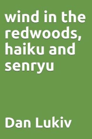 Cover of wind in the redwoods, haiku and senryu