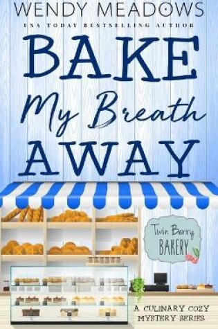 Cover of Bake My Breath Away