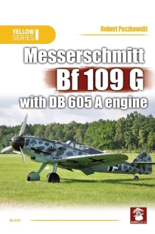 Cover of Messerschmitt Bf 109 G with DB 605 A Engine