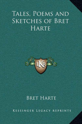 Cover of Tales, Poems and Sketches of Bret Harte