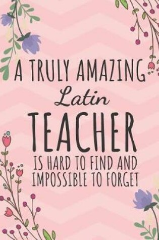Cover of A Truly Amazing Latin Teacher