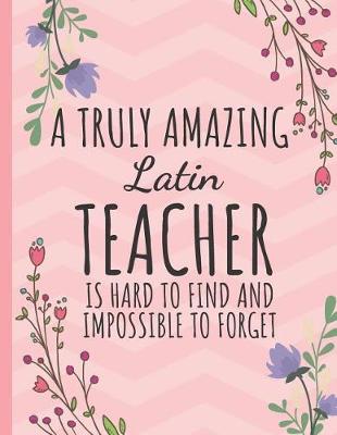Book cover for A Truly Amazing Latin Teacher
