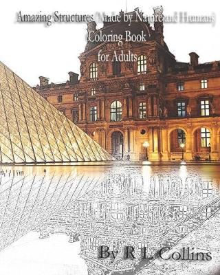 Book cover for Amazing Structures (Made by Nature and Humans) Coloring Book for Adults