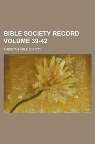 Cover of Bible Society Record Volume 39-42