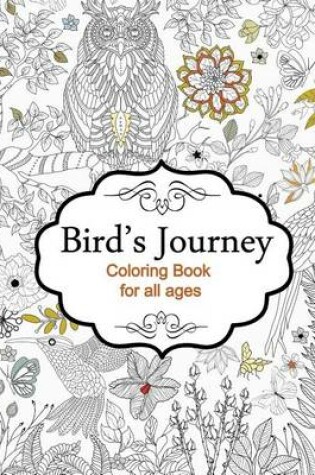 Cover of Bird's Journey - Coloring Book for all ages