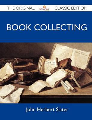 Book cover for Book Collecting - The Original Classic Edition