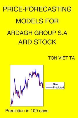 Book cover for Price-Forecasting Models for Ardagh Group S.A ARD Stock