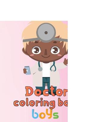 Book cover for Cute Doctor Coloring Book Boys