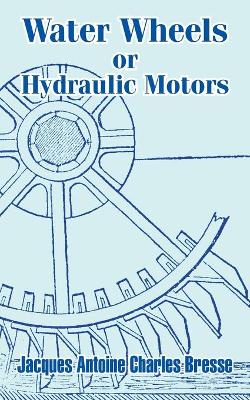 Cover of Water Wheels or Hydraulic Motors