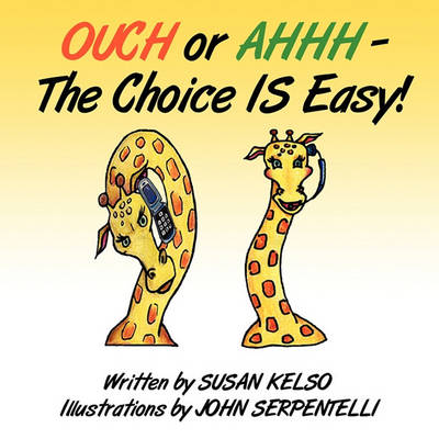 Book cover for Ouch or Ahhh - The Choice Is Easy!