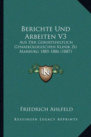 Cover of Berichte Und Arbeiten V3