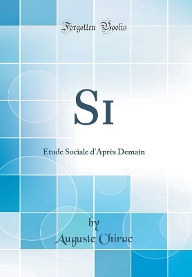 Book cover for Si: Étude Sociale d'Après Demain (Classic Reprint)