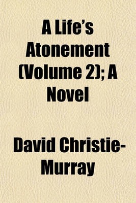 Book cover for A Life's Atonement (Volume 2); A Novel