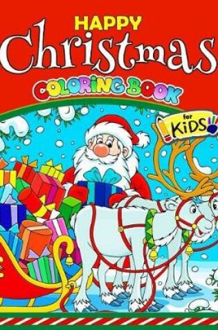 Cover of Happy Christmas Coloring Book for Kids