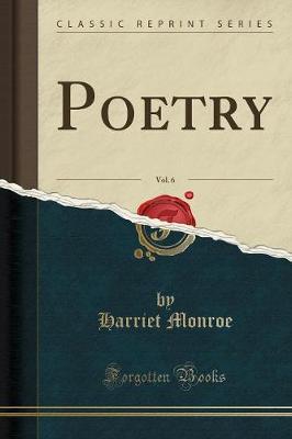 Book cover for Poetry, Vol. 6 (Classic Reprint)