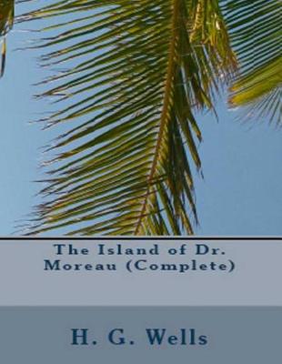 Book cover for The Island of Dr. Moreau (Complete)