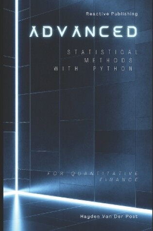 Cover of Advanced Statistical Methods with Python for Quantitative Finance