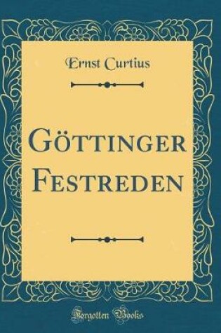 Cover of Göttinger Festreden (Classic Reprint)