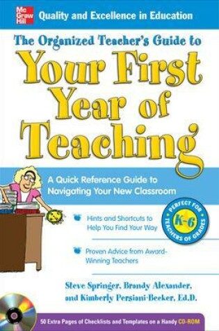 Cover of The Organized Teacher's Guide to Your First Year of Teaching with CD-ROM