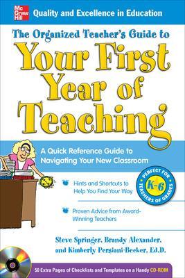 Book cover for The Organized Teacher's Guide to Your First Year of Teaching with CD-ROM