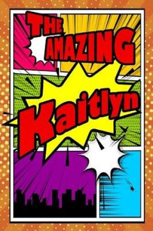 Cover of The Amazing Kaitlyn