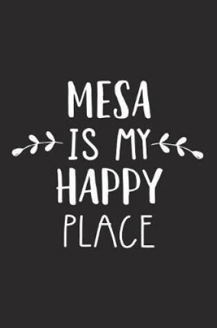 Cover of Mesa Is My Happy Place