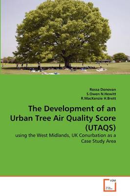 Book cover for The Development of an Urban Tree Air Quality Score (UTAQS)