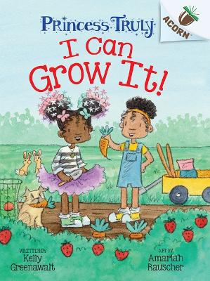 Book cover for I Can Grow It!: An Acorn Book