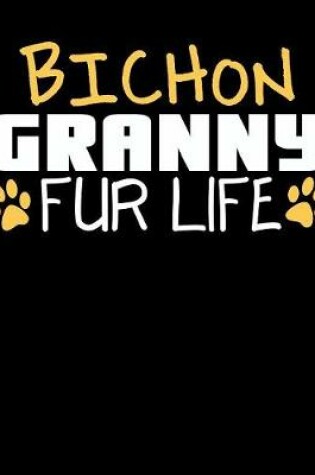 Cover of Bichon Granny Fur Life