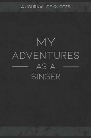 Cover of My Adventures As A Singer