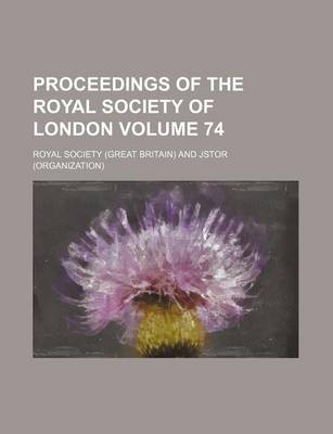 Book cover for Proceedings of the Royal Society of London Volume 74