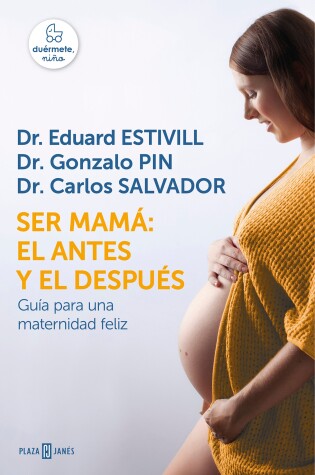 Cover of Ser mamá: el antes y el después / Becoming a Mother: The Before and After