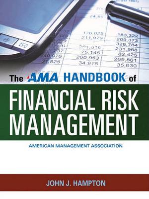 Book cover for The AMA Handbook of Financial Risk Management