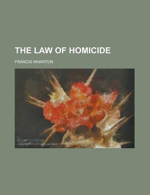 Book cover for The Law of Homicide