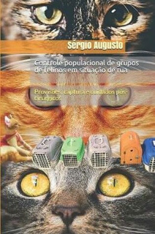 Cover of Controle Populacional de Grupos de Felinos Em Situa  o de Rua