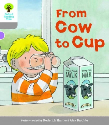 Book cover for Oxford Reading Tree Biff, Chip and Kipper Stories Decode and Develop: Level 1: From Cow to Cup