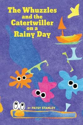 Book cover for The Whuzzles and the Catertwiller on a Rainy Day