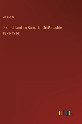 Cover of Deutschland im Kreis der Großmächte 1871-1914