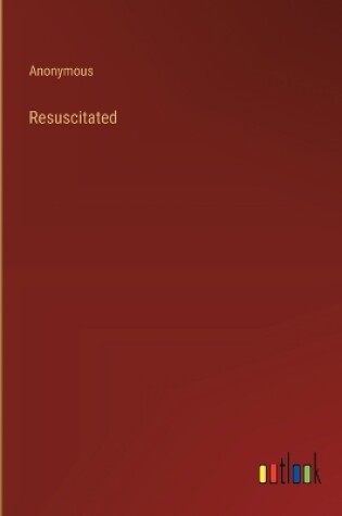 Cover of Resuscitated