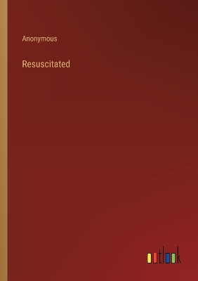 Book cover for Resuscitated