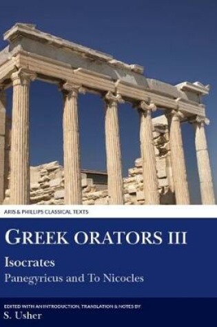 Cover of Greek Orators III: Isocrates, Panegyricus and Ad Nicolem