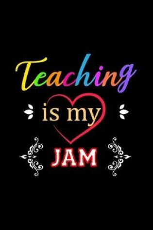 Cover of Teaching Is My Jam