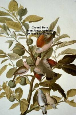 Book cover for Ground Dove (John James Audubon) 100 Page Lined Journal