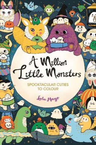 Cover of A Million Little Monsters