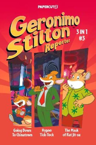 Cover of Geronimo Stilton Reporter 3-in-1 Vol. 3