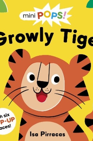 Cover of Mini Pops: Growly Tiger